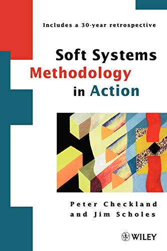 Soft Systems Methodology: a 30-year retrospection: A 30-Year Retrospective von Wiley